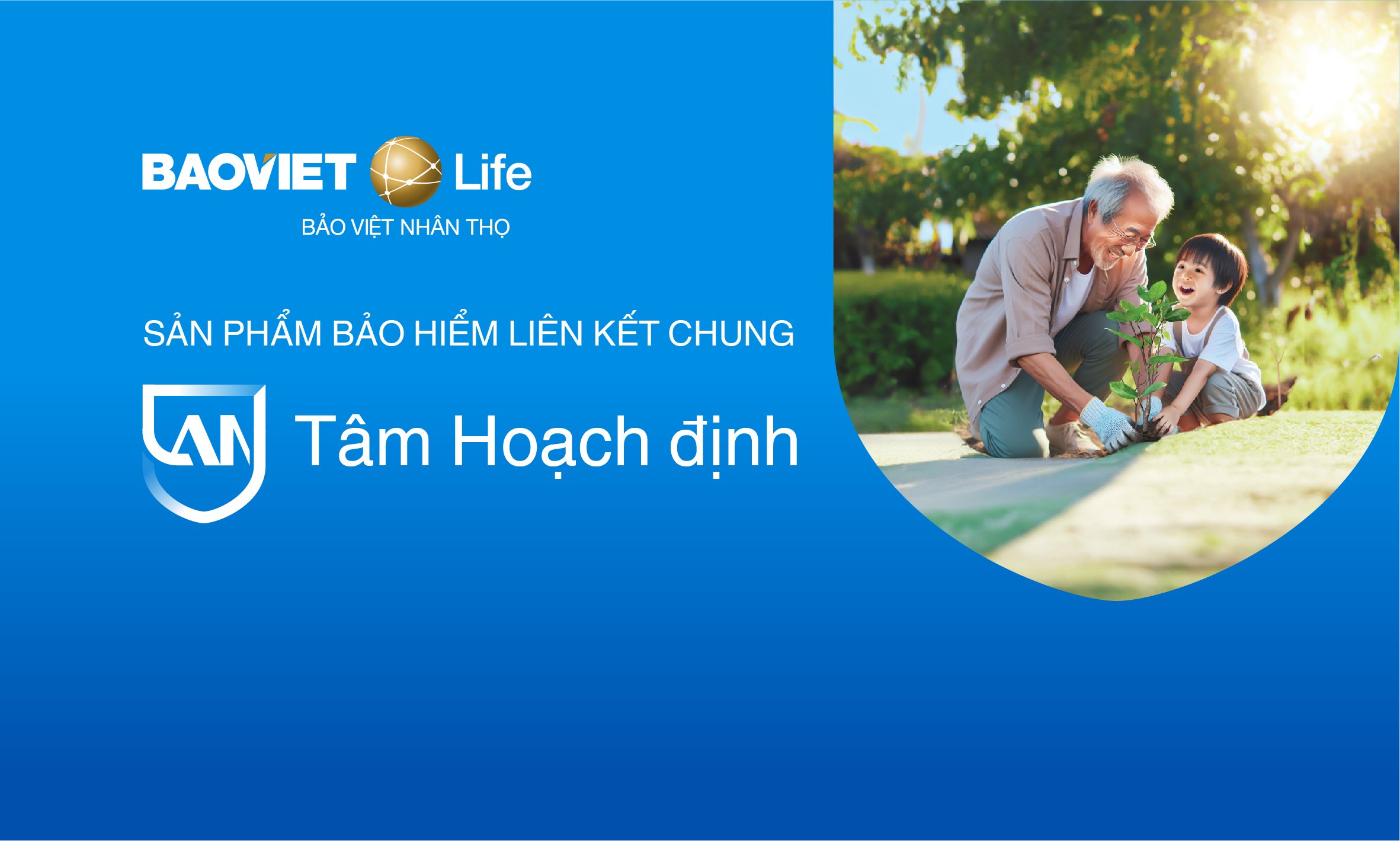 Bảo hiểm liên kết chung An Tâm Hoạch Định
